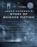 James Cameron's Story of Science Fiction