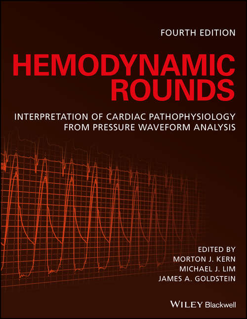 Hemodynamic Rounds: Interpretation of Cardiac Pathophysiology from Pressure Waveform Analysis