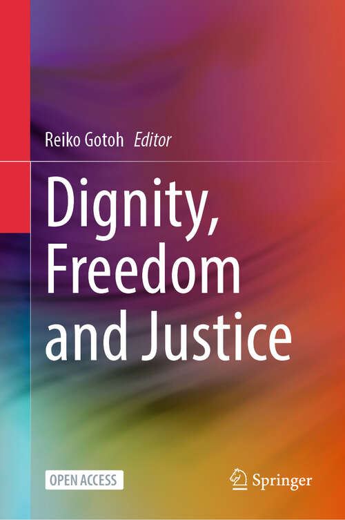Book cover of Dignity, Freedom and Justice (2024)