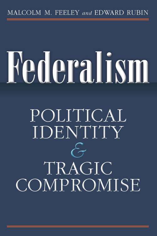 Book cover of Federalism: Political Identity and Tragic Compromise