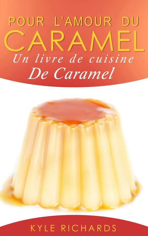 Book cover of Pour l’amour du caramel