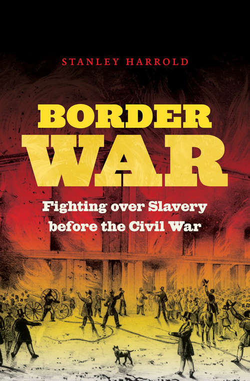 Border War Fighting over Slavery before the Civil War
