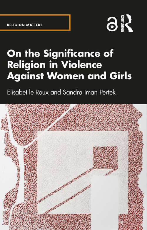 Book cover of On the Significance of Religion in Violence Against Women and Girls (Religion Matters)