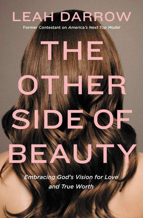 Book cover of The Other Side of Beauty: Embracing God's Vision for Love and True Worth