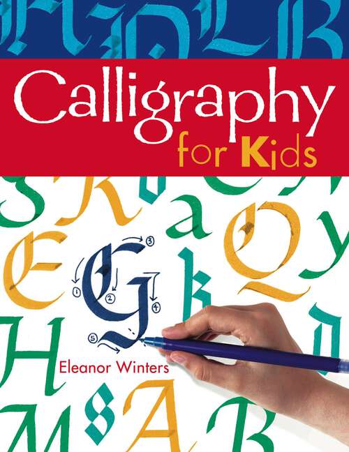 Book cover of Calligraphy for Kids (Calligraphy Basics #1)