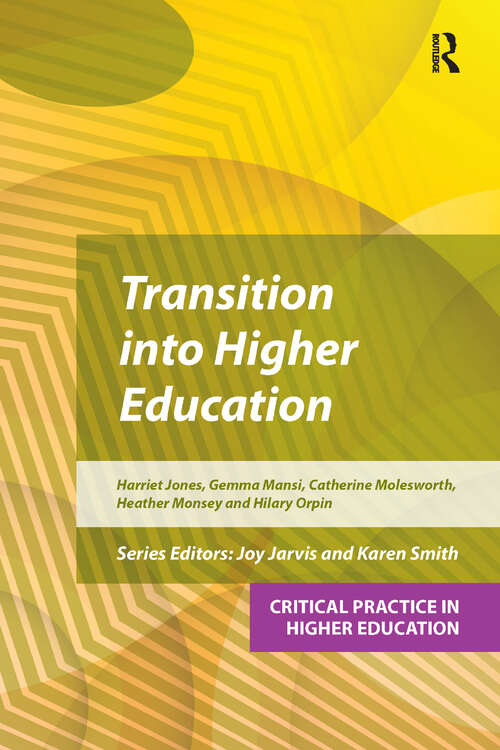 Book cover of Transition into Higher Education (1) (Critical Practice in Higher Education)