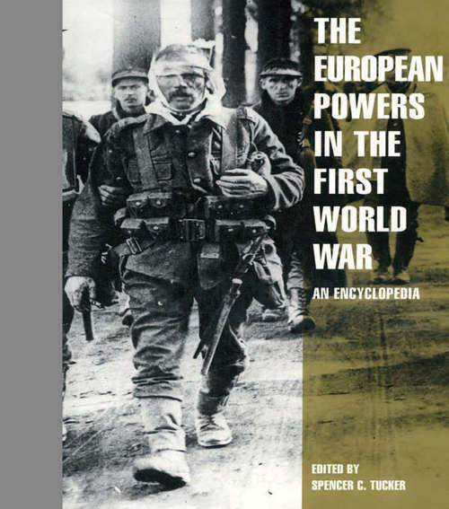 Book cover of The European Powers in the First World War: An Encyclopedia (Military History Of The United States Ser.)