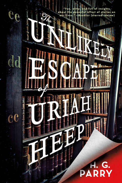 Book cover of The Unlikely Escape of Uriah Heep: A Novel