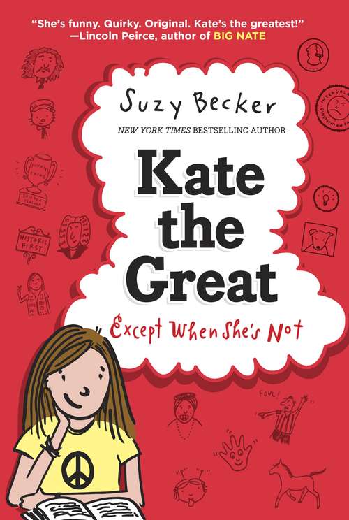 Book cover of Kate the Great, Except When She's Not (Kate the Great #1)