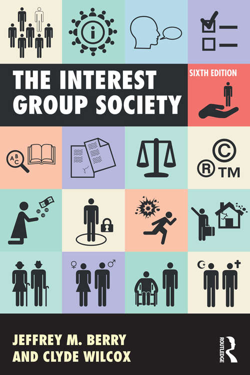 The Interest Group Society: Interest Group Society The_6 (Scott, Foresman/little, Brown Series In Political Science)