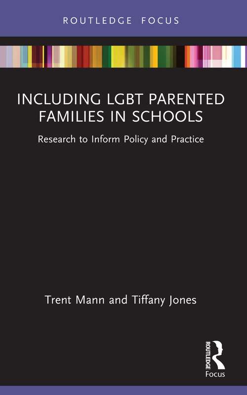 Including LGBT Parented Families in Schools: Research to Inform Policy and Practice