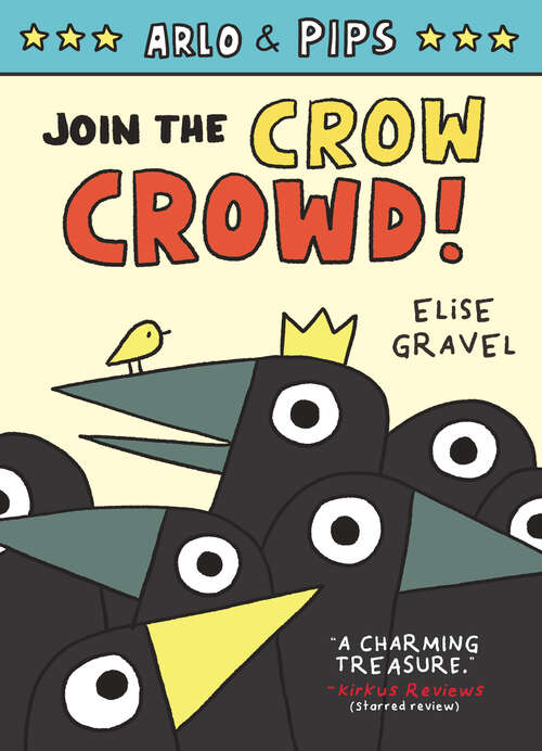 Book cover of Arlo & Pips #2: Join the Crow Crowd! (Arlo & Pips #2)