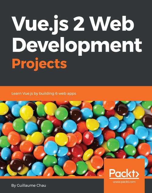 Book cover of Vue.js 2 Web Development Projects