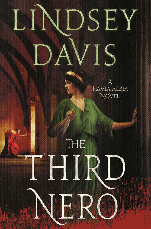 The Third Nero: Flavia Albia 5 (falco: The New Generation) (Flavia Albia Series #5)