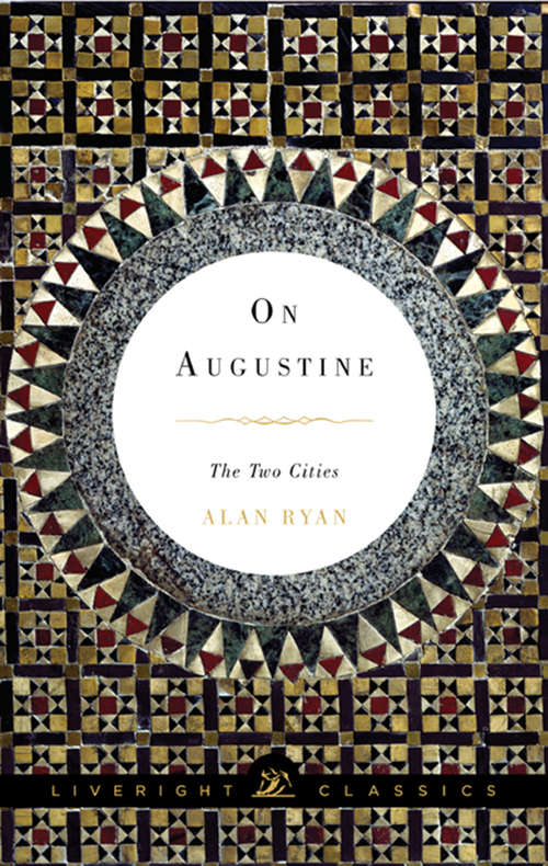Book cover of On Augustine: The Two Cities (Liveright Classics)