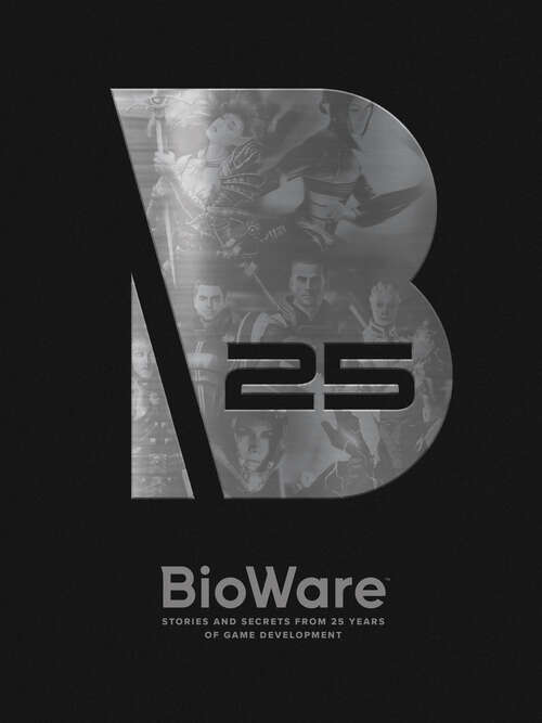 Book cover of BioWare: Stories and Secrets from 25 Years of Game Development