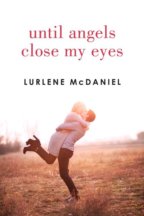 Book cover of Until Angels Close My Eyes (Angels Trilogy)