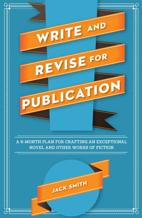 Book cover of Write and Revise for Publication