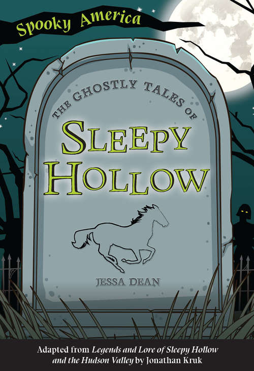 Book cover of The Ghostly Tales of Sleepy Hollow (Spooky America)
