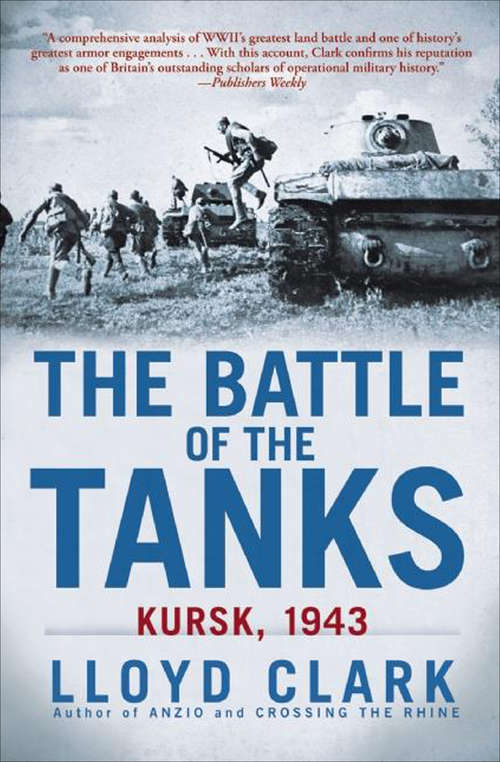 The Battle of the Tanks: Kursk, 1943