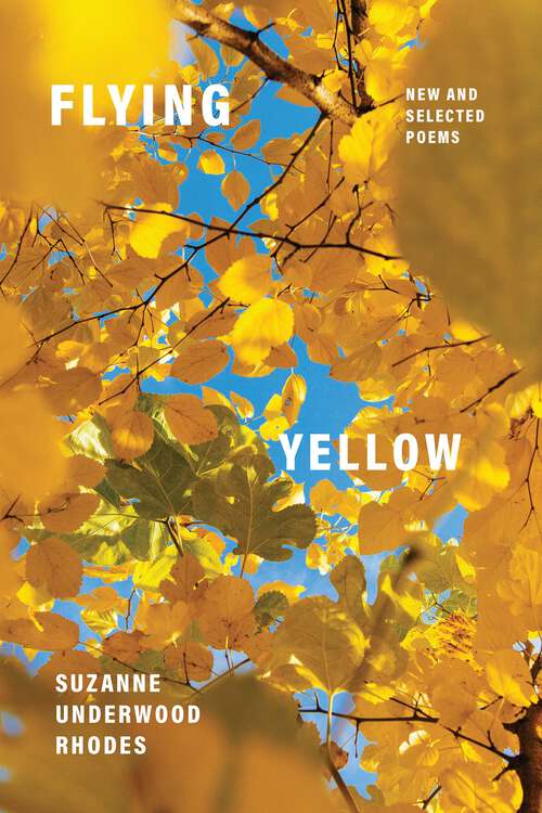 Book cover of Flying Yellow: New and Selected Poems (Paraclete Poetry)