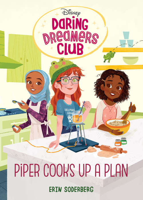 Book cover of Daring Dreamers Club #2: Piper Cooks Up a Plan (Disney: Daring Dreamers Club #2)