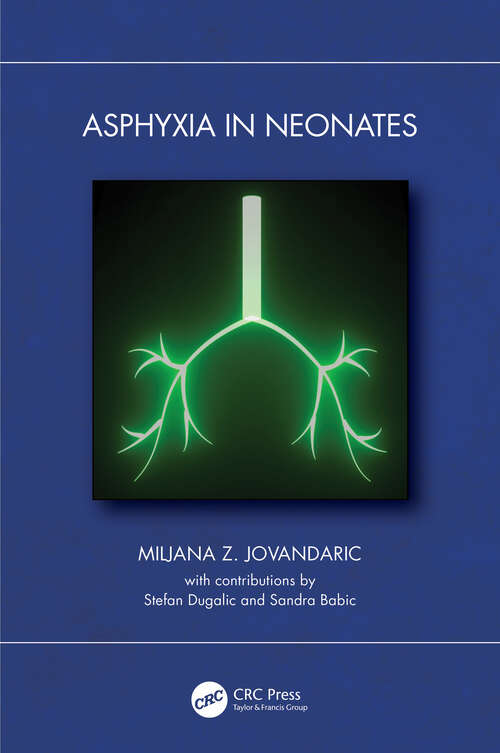 Book cover of Asphyxia in Neonates