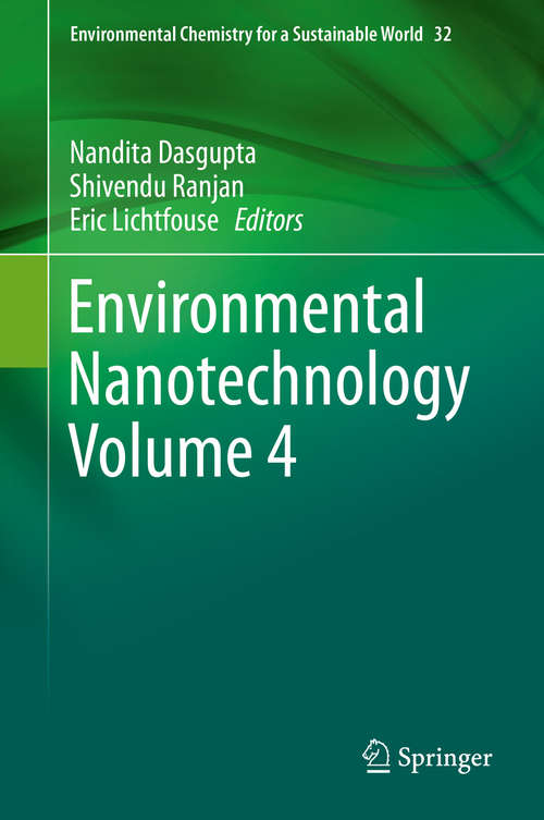 Environmental Nanotechnology Volume 4 (Environmental Chemistry for a Sustainable World #32)