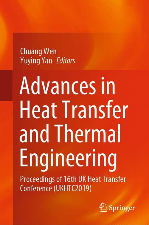 Advances in Heat Transfer and Thermal Engineering: Proceedings of 16th UK Heat Transfer Conference (UKHTC2019)