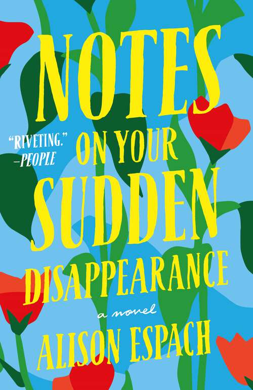 Book cover of Notes on Your Sudden Disappearance: A Novel