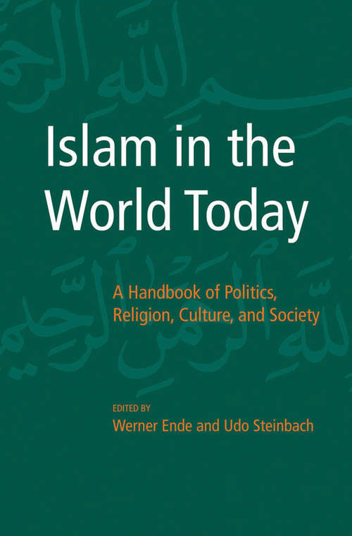 Book cover of Islam in the World Today: A Handbook of Politics, Religion, Culture, and Society