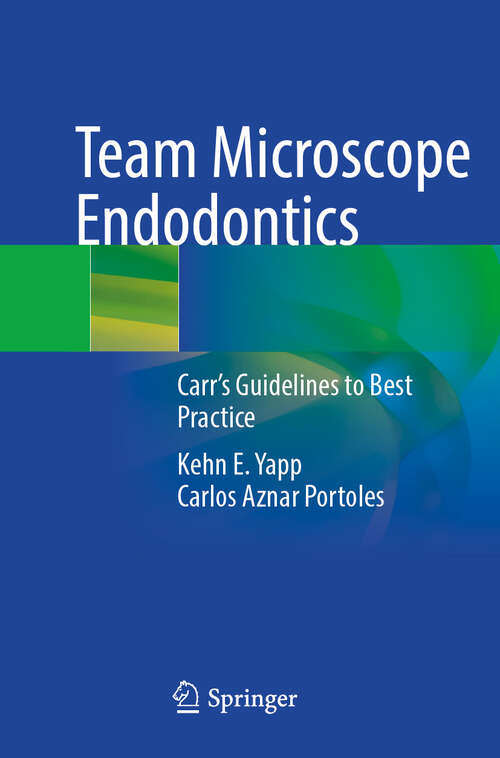 Book cover of Team Microscope Endodontics: Carr’s Guidelines to Best Practice