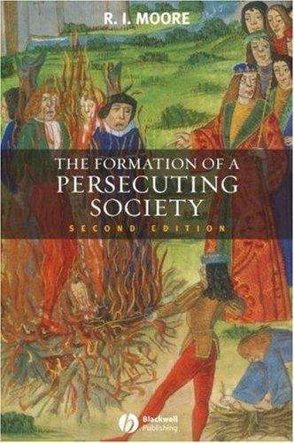 Book cover of The Formation of a Persecuting Society Authority and Deviance in Western Europe 950-1250,  Second Edition