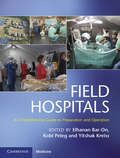 Field Hospitals: A Comprehensive Guide to Preparation and Operation