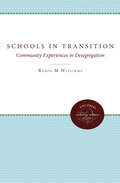 Schools in Transition: Community Experiences in Desegregation