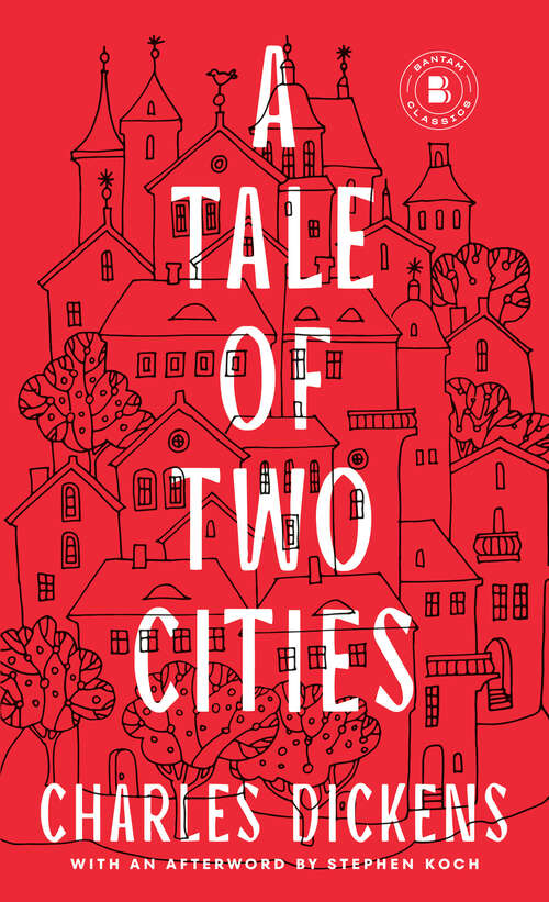 Book cover of A Tale of Two Cities: A Tale Of Two Cities Is A Historical Story Of The French Revolution By Charles Dickens
