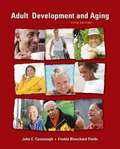 Adult Development and Aging (fifth edition)