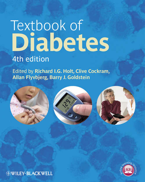 Textbook of Diabetes: A Clinical Approach