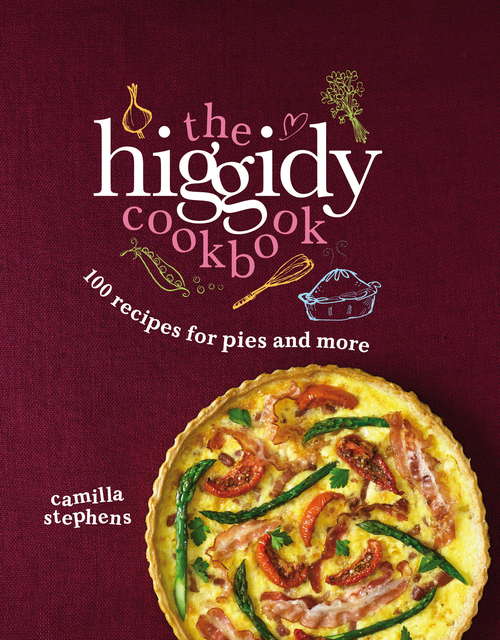 Book cover of The Higgidy Cookbook: 100 Recipes For Pies And More