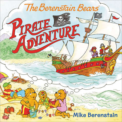 Book cover of The Berenstain Bears Pirate Adventure (Berenstain Bears)