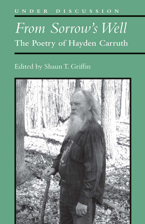 Book cover of From Sorrow's Well: The Poetry Of Hayden Carruth