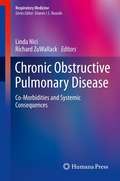 Chronic Obstructive Pulmonary Disease: Co-Morbidities and Systemic Consequences (Respiratory Medicine)