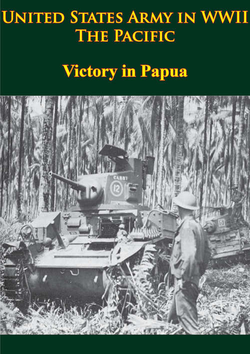 Book cover of United States Army in WWII - the Pacific - Victory in Papua: [illustrated Edition] (United States Army In Wwii Ser.)