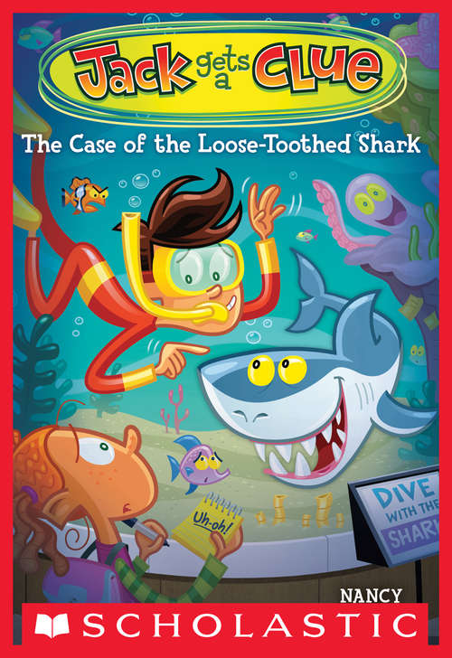 Book cover of Jack Gets a Clue #4: The Case of the Loose-Toothed Shark (Jack Gets a Clue #4)