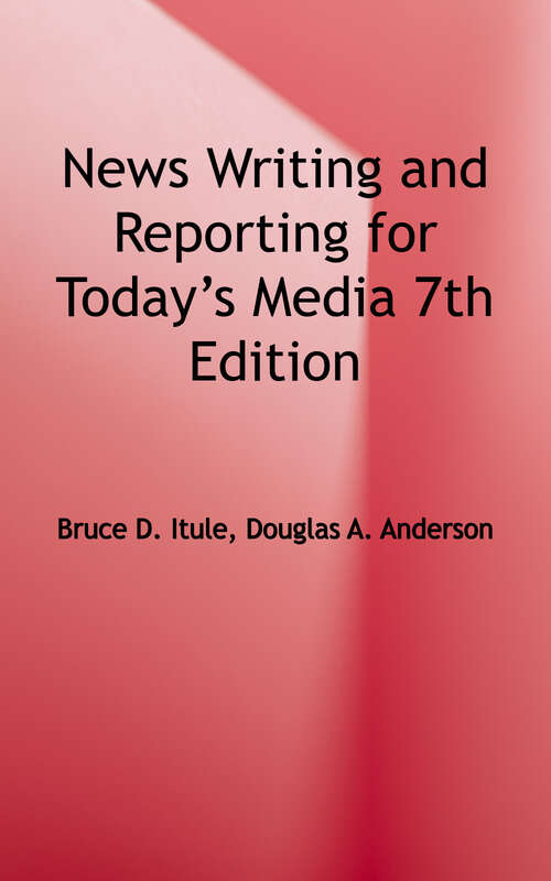 News Writing and Reporting for Today's Media