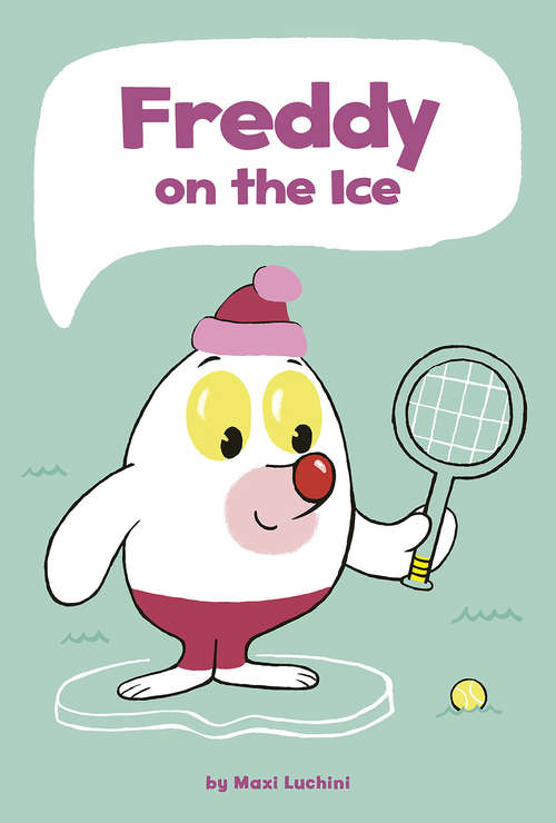 Book cover of Freddy on the Ice (Wordless Graphic Novels)