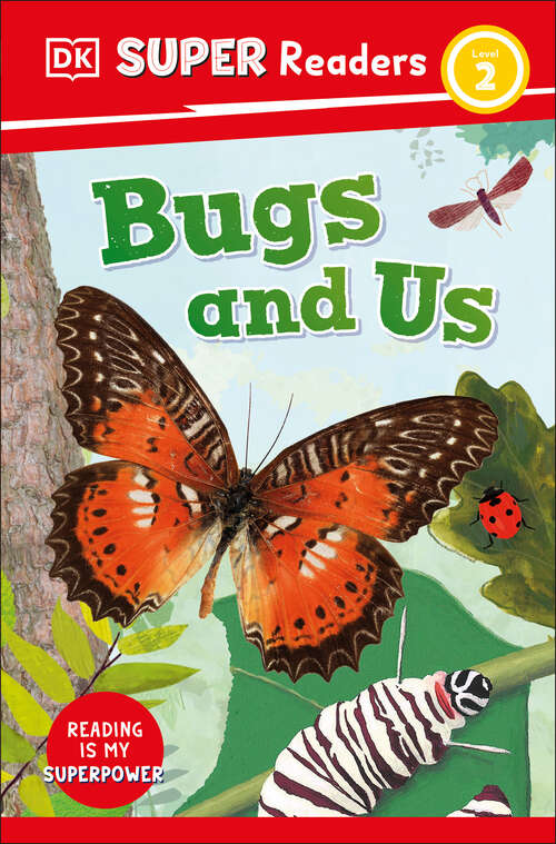 Book cover of DK Super Readers Level 2 Bugs and Us (DK Super Readers)