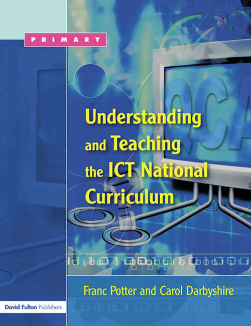 Book cover of Understanding and Teaching the ICT National Curriculum
