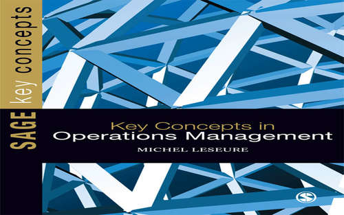 Key Concepts in Operations Management (SAGE Key Concepts series)