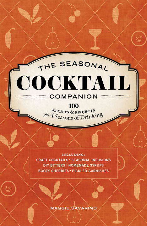 Book cover of The Seasonal Cocktail Companion